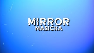 Masicka - Mirror  ( Lyrics)