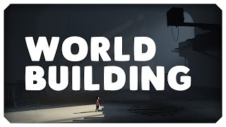 LIMBO &amp; INSIDE: An Exercise In World Building