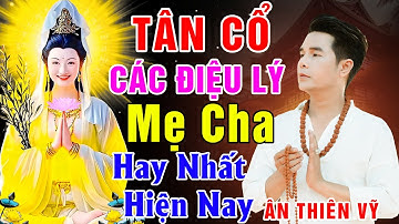 Tân Cổ Phật Giáo - Các Điệu Lý Phật Giáo #VỌNG KIM LANG #100 CA KHÚC ĐIỆU LÝ NHẠC MẸ CHA ÂN THIÊN VỸ