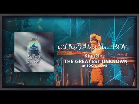 King Gnu BOY King Gnu Dome Tour THE GREATEST UNKNOWN At TOKYO DOME