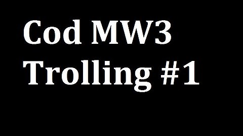 Cod MW3 trolling #1