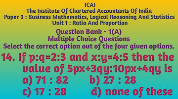 ICAI Paper 3 BMLRAS | Unit1 Ratio And Proportion | Question Bank1(A) MCQ | Question Number 14