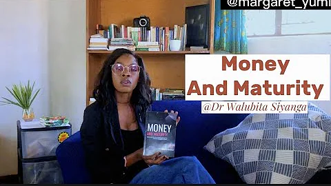 MONEY AND MATURITY BOOK REVIEW. Dr WALUBITA SIYANGA . #Books #bookreview - DayDayNews