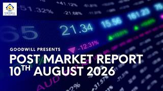 Post Market Report | 10th August 2026 | NIFTY, Sensex & Crude Oil | Top Stocks in News