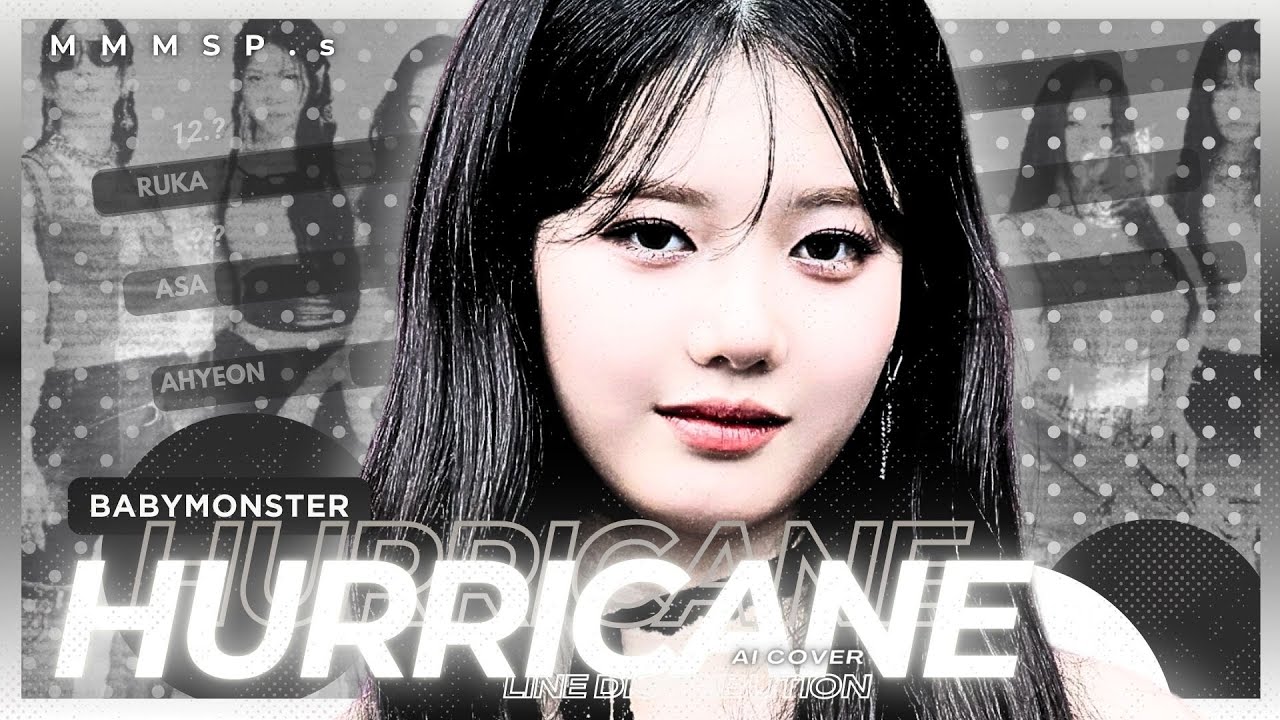 [AI COVER]  HURRICANE  x  BABYMONSTER  |  org. by BADVILLIAN