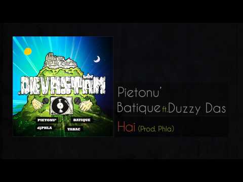 Pietonu Batique ft Duzzy Das-Hai (Prod. Phla)