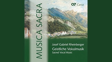 Rheinberger: Advent-Motette Op. 176: V. Deus tu convertens