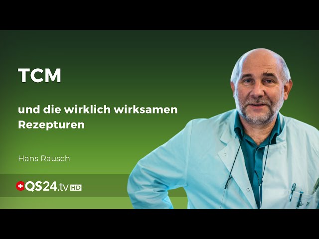 Prof. Hans Rausch Traditionelle chinesische Medizin und die wirklich wirksamen Rezepturen ...