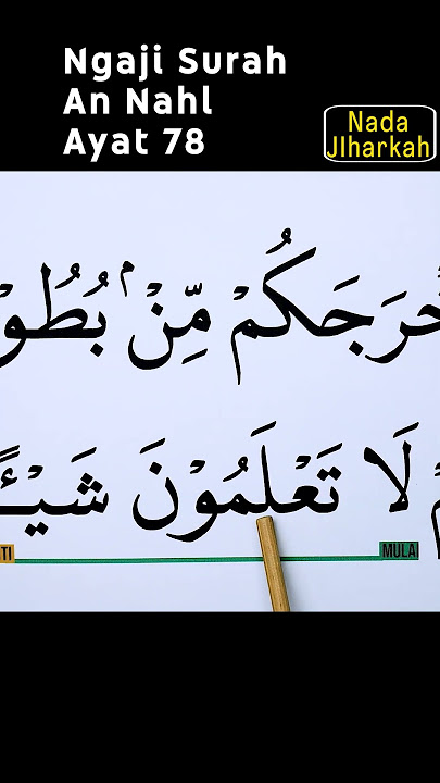 NGAJI SURAH AN NAHL AYAT 78 HURUF EKSTRA BESAR #quran #belajarngajiquran #belajarmengaji #belajar