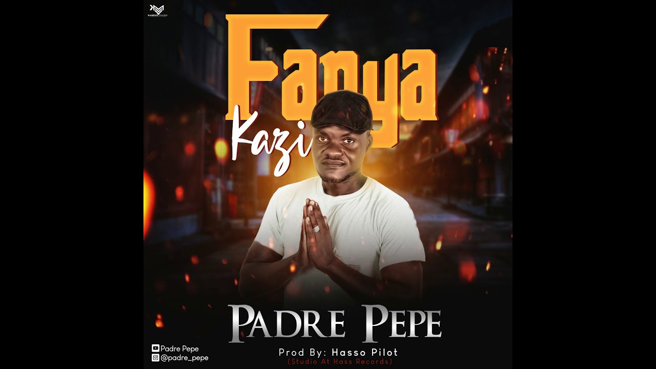 PADRE PEPE FANYA KAZI (Official Audio) YouTube