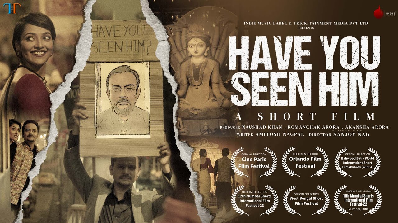 Have You Seen Him? | Sanjoy N | Naushad K | Romanchak A | Akansha A | Amitosh N
