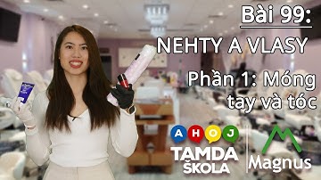 HỌC TIẾNG SÉC – Bài 99: Phần 1 Vlasy a nehty - móng tay và tóc