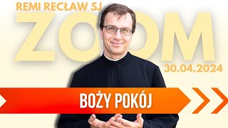 Boży pokój | Remi Recław SJ | Zoom - 30.04