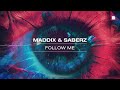 Maddix &amp; SaberZ - Follow Me