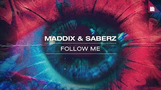 Video thumbnail of "Maddix & SaberZ - Follow Me"