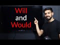 Will and Would - Meaning of Will and Would - When to use them