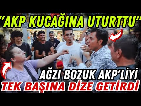 "AKP Kucağına Oturttu" Diyen Ağzı Bozuk Akp'lileri Tek Başına Dize Getiren Kadın!