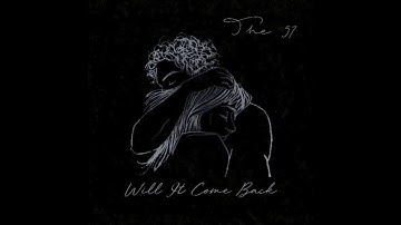 Will It Comeback - The 57 (Official)