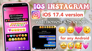 iOS 17.4 Instagram with newest iOS Emojis for Android