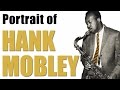 Hank Mobley - Portrait of a Jazz Genius