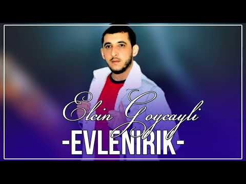 Elcin Goycayli - Evlenirik 2022 [OFFİCİAL] Azeri Toy Mahnisi
