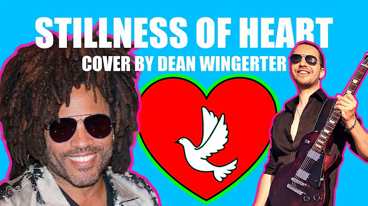 Stillness Of Heart (Lenny Kravitz) - Cover By Dean...