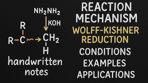 Reaction mechanism||Wolff kishner reduction||reaction mechanism||Conditions/Examples||Applications