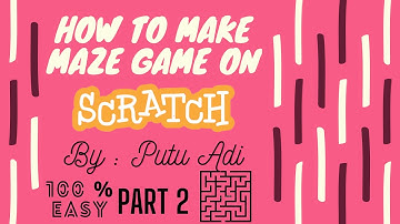 How to Make Maze Game on Scratch ( Part 2 ) - by Putu Adi