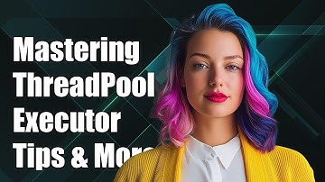 Mastering Android ThreadPoolExecutor: Tips for Efficient Thread Management