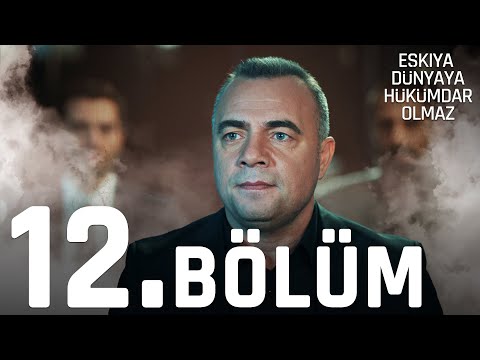 Eşkıya Dünyaya Hükümdar Olmaz - 12. Bölüm - atv