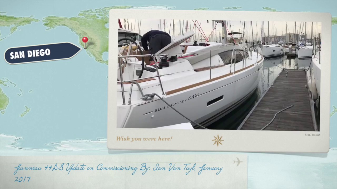 Jeanneau 44DS Update on Commissioning in San Diego By: Ian Van Tuyl