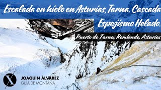 Escalada en hielo en Asturias, Tarna. Cascada Espejismo Helado.