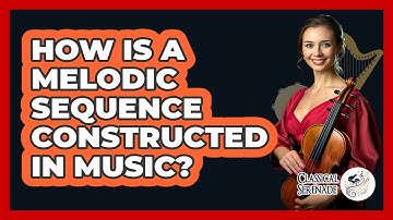 How Is A Melodic Sequence Constructed In Music?
