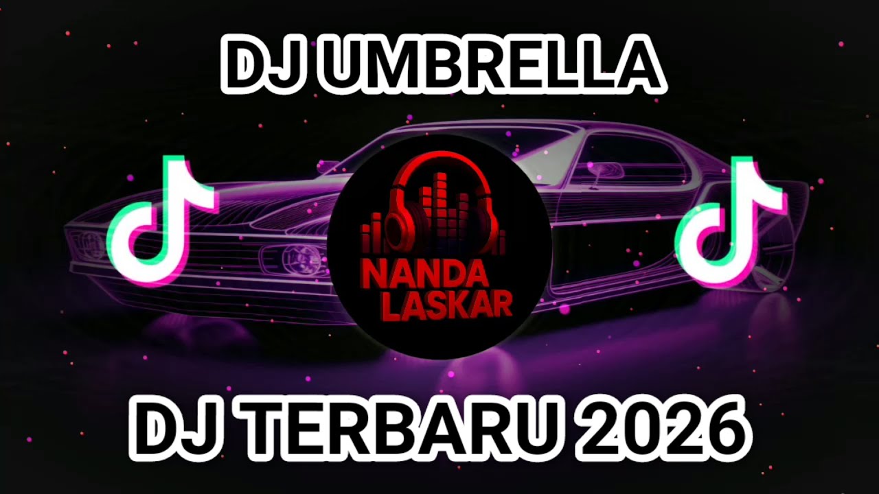 DJ UMBRELLA ELA ELA EE - DJ SLOW BEAT TERBARU FULL BASS 2026