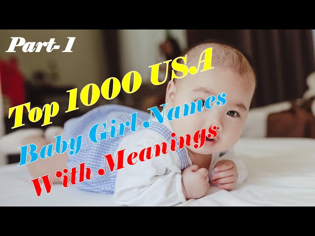 Top 1,000 Baby Girl Names in the U.S.