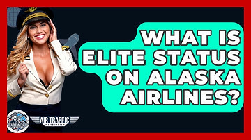 What Is Elite Status On Alaska Airlines? - Air Traffic Insider