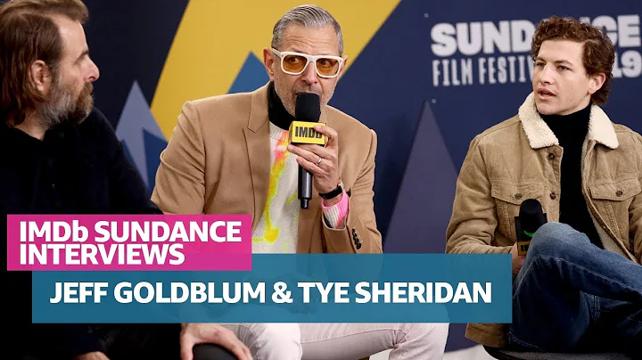 Jeff Goldblum and Tye Sheridan Pick at Your Brain ...