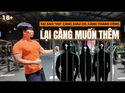 Giàu có, nổi tiếng, thành công sao vẫn càng muốn thêm ? | TỔN THƯƠNG TÂM LÝ TUỔI THƠ (18+)