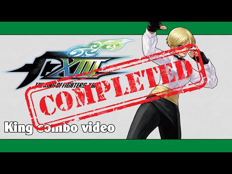 KoF XIII: King combo video (FINAL VERSION)