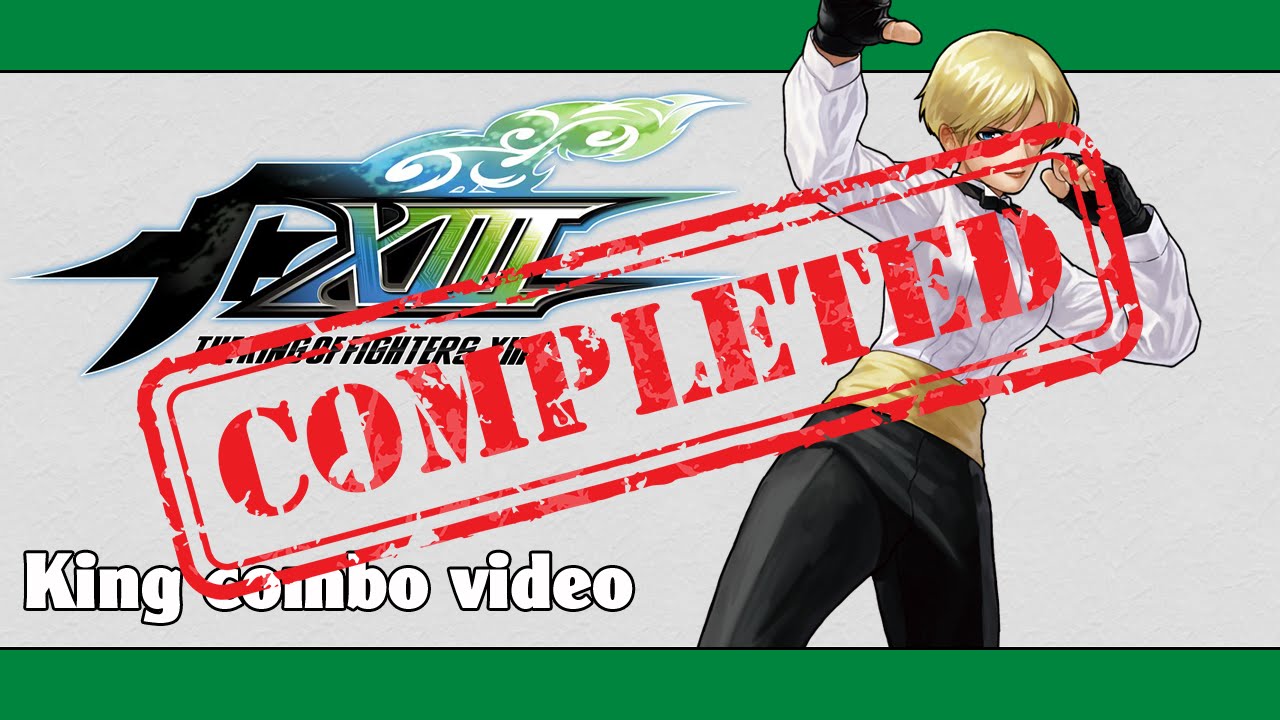 KoF XIII: King combo video (FINAL VERSION)
