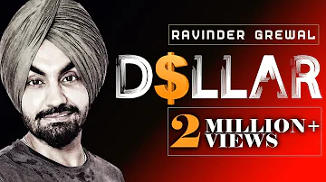 Ravinder Grewal | Dollar | Full Song | New Punjabi Songs 2018 | Latest Punjabi Song 2018