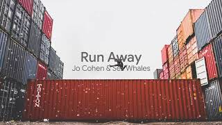 Jo Cohen & Sex Whales - Run Away