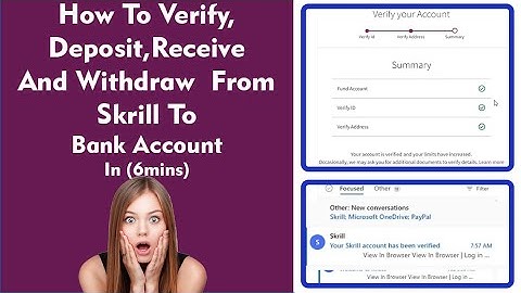 How To Verify, Deposit, Receive And Withdraw  From Skrill To  Bank Account 2023