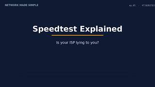 Speedtest Explained — Is Your ISP Lying to You