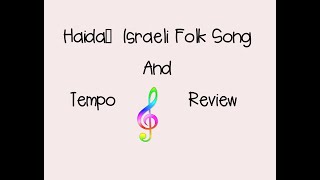 Haida- Israeli Folk Song and Tempo Review