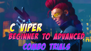 SF6 - C Viper Combo Trials | Beginner to Advanced