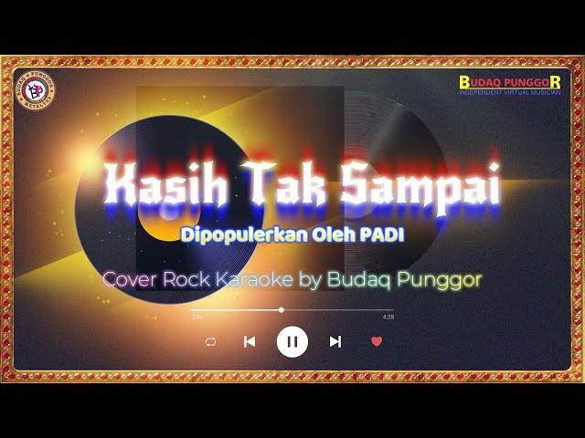 Padi - Kasih Tak Sampai Karaoke HQ Cover Rock by Budaq Punggor class=
