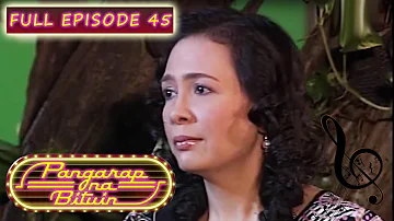 Full Episode 45 | Pangarap Na Bituin