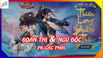 VLTK Mobile - Đoàn Thị và Ngũ Độc pk các phái
