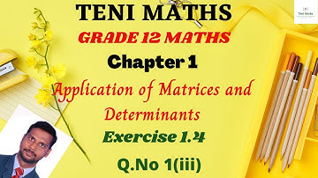 Grade 12: Maths :Chapter 1: Application of Matrices and Determinants: Exercise 1.4 Q no 1(iii)
